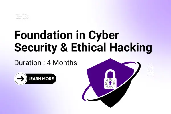 Foundation in Cyber Security and Ethical Hacking CourseVisual